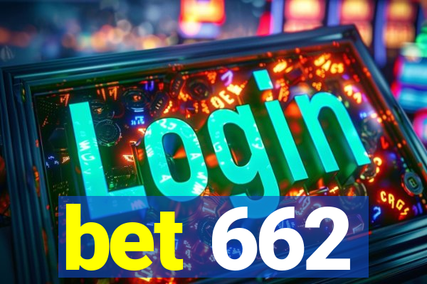 bet 662